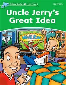 جلد کتاب Dolphin Readers 3 - Uncle Jerry's Great Idea