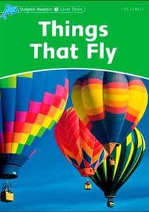 Dolphin Readers 3 - Things That Fly